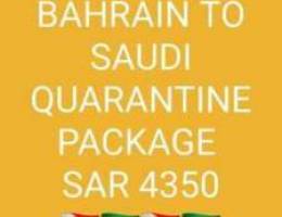 Bahrain - KSA - Quarantine Package